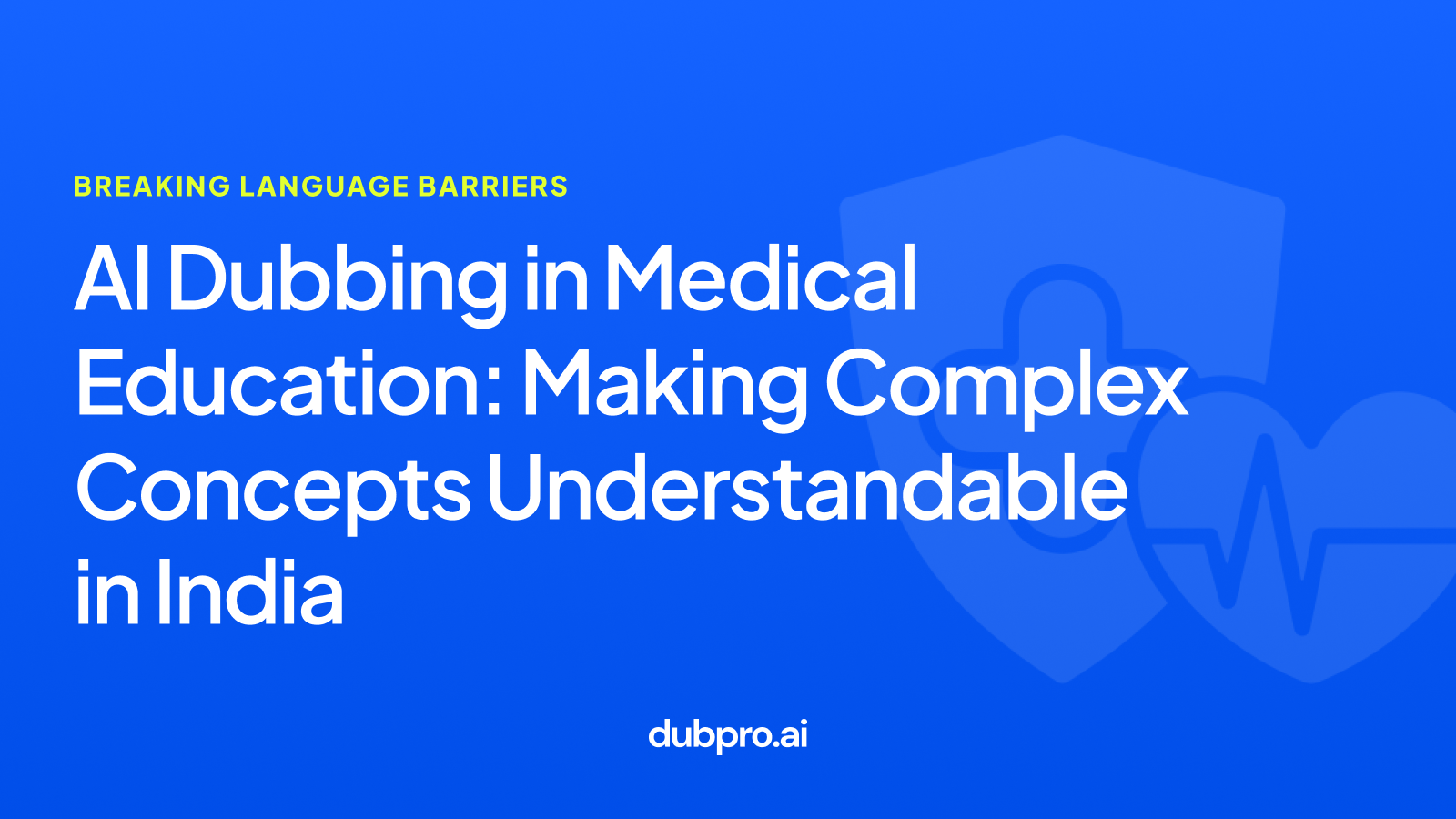 Cover Image for AI Dubbing in Medical Education: Making Complex Concepts Understandable in India